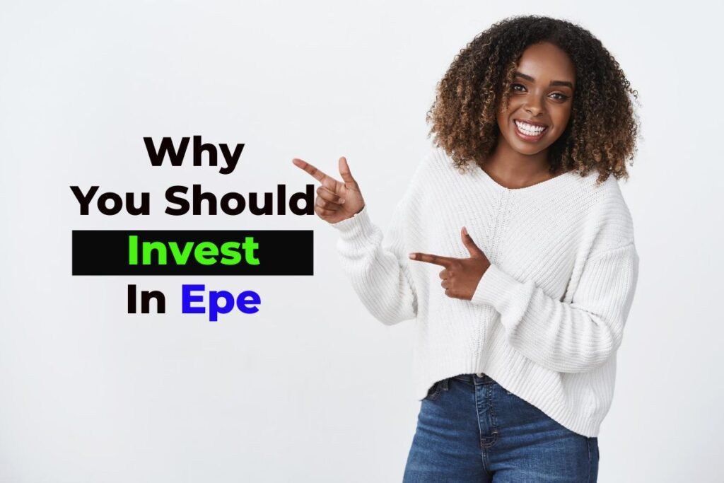 why you should invest in epe