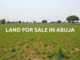LAND FOR SALE IN ABUJA