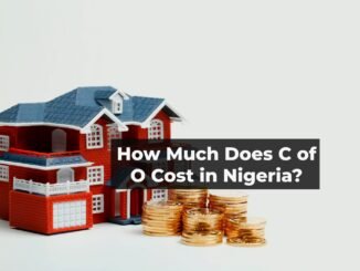 How Much Does C of O Cost in Nigeria?