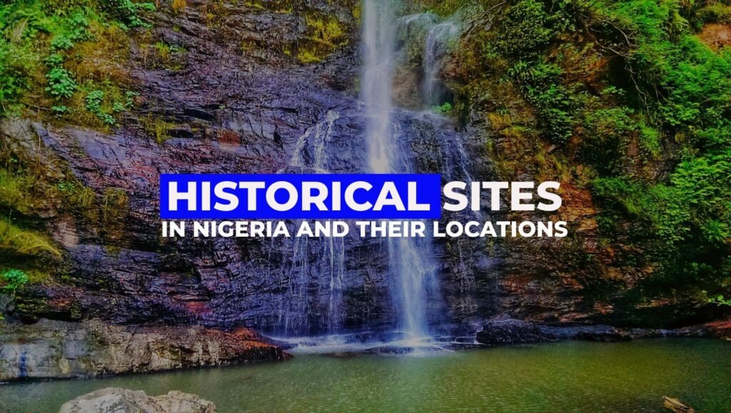 Top 30+ Historical Sites in Nigeria and Their Locations Historical Sites in Nigeria and Their Locations