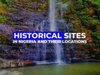 Historical Sites in Nigeria and Their Locations
