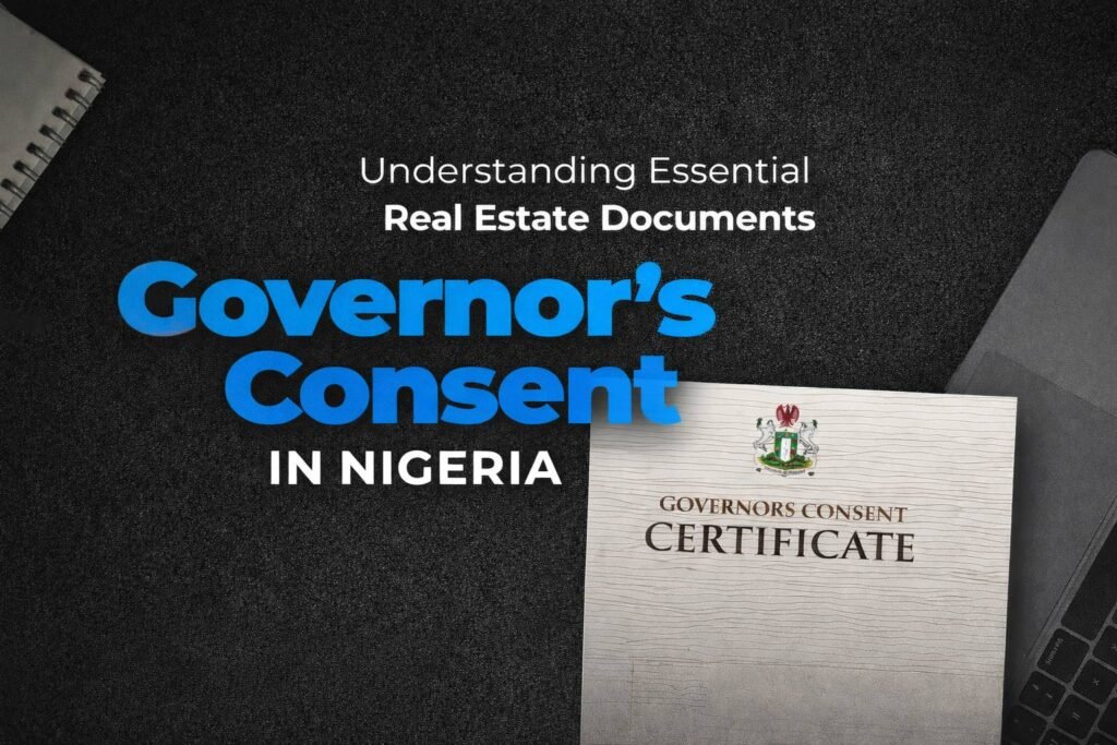 Governor’s Consent in Nigeria: What It Means and Why It Is Important When Buying Land governors_consent_nigeria