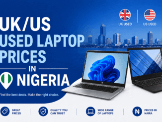 UK/US Used Laptop Prices in Nigeria (2026 Guide) + Where to Buy Safely